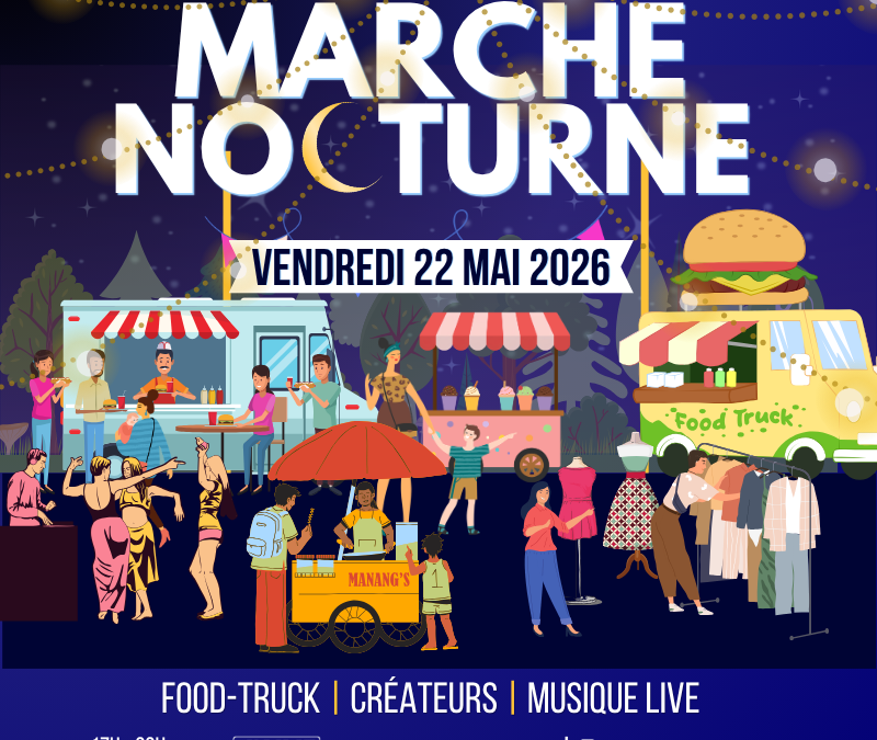 LE MARCHE NOCTURNE FAIT SON RETOUR !